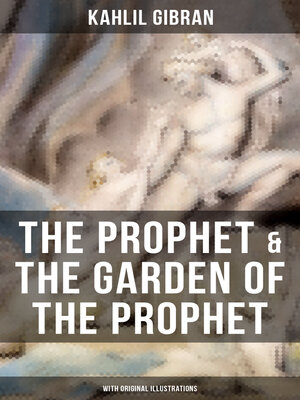 cover image of The Prophet & the Garden of the Prophet (With Original Illustrations)